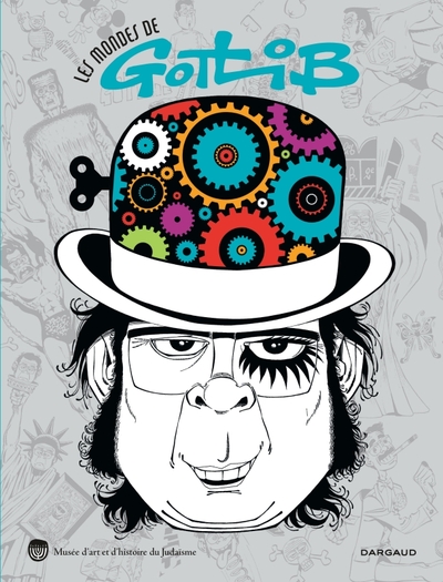 Les mondes de Gotlib / exposition, Paris, Musée d'art et d'histoire du judaïsme, du 12 mars au 20 juin