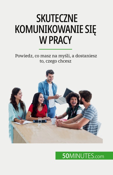 Skuteczne komunikowanie się w pracy