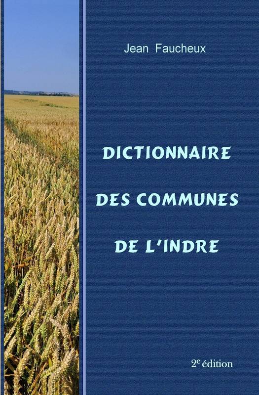 Dictionnaire Des Communes De L'Indre