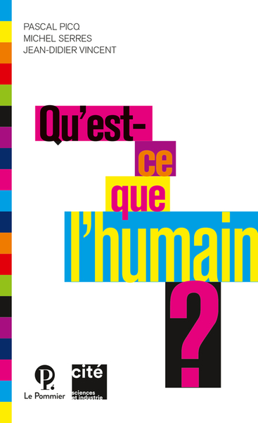 Qu'Est-Ce Que L'Humain ? - Pascal Picq