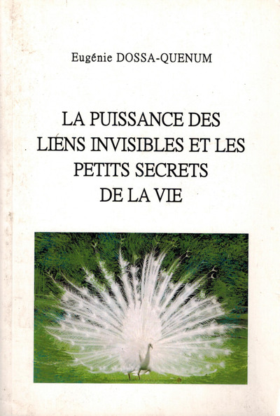 la puissance des liens invisibles et les petits secrets de la vie