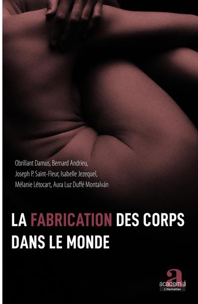 La fabrication des corps dans le monde