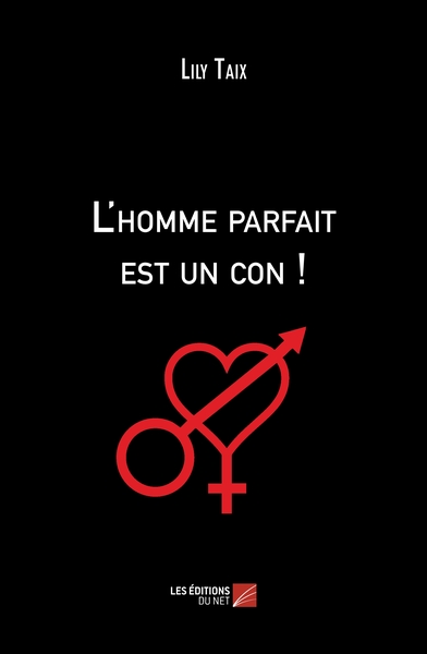 L'homme parfait est un con !