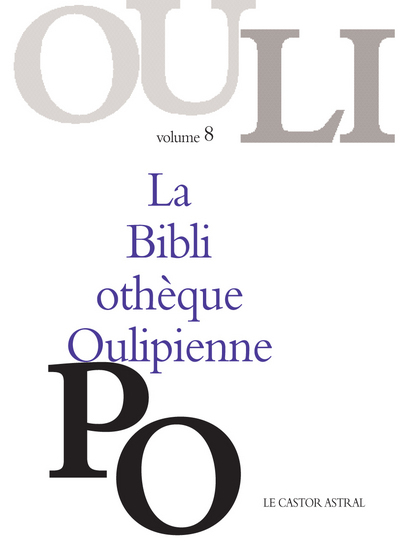 La Bibliotheque oulipienne . Volume 8