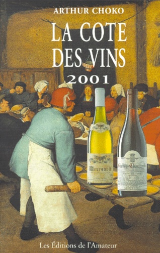 La cote des vins 2001 - Arthur Choko