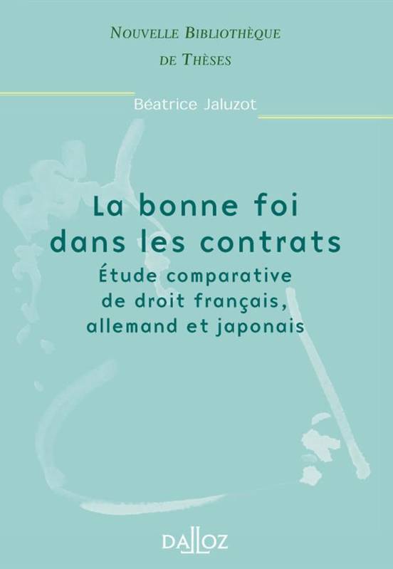 La bonne foi dans les contrats. Volume 5