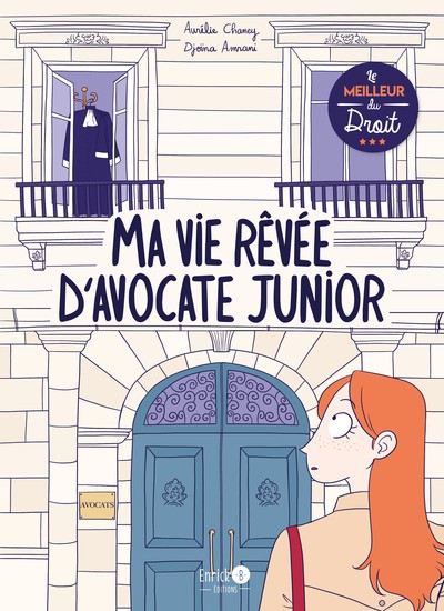 Ma vie rêvée d'avocate junior - Aurélie Chaney, Djoina Amrani