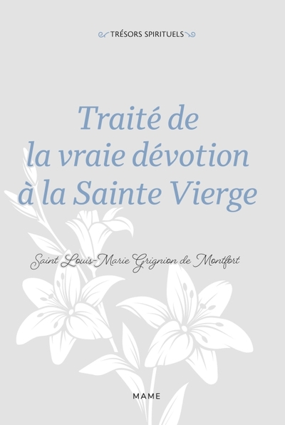 Traité de la vraie dévotion à la Sainte Vierge