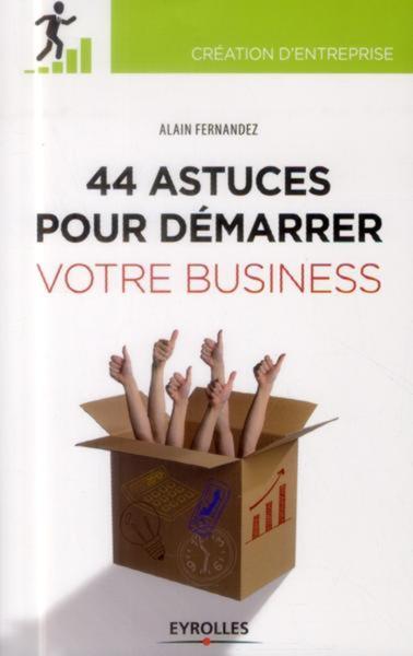 44  Astuces Pour Démarrer Votre Business