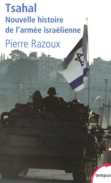 Tsahal nouvelle histoire de l'armée israélienne