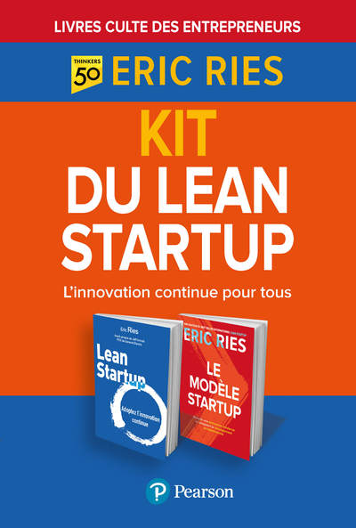 Kit Du Lean Startup, L'Innovation Continue Pour Tous - Eric Ries