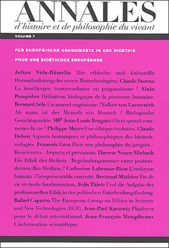 Annales d'histoire et de philosophie du vivant Volume 7 : Für Europäische Grundwerte in der Bioethik : Pour une bioéthique européenne