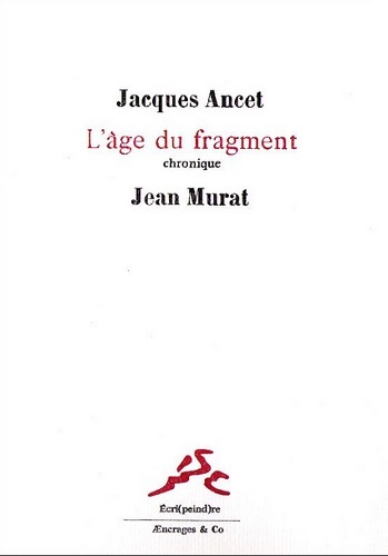 L'Âge Du Fragment - Chronique