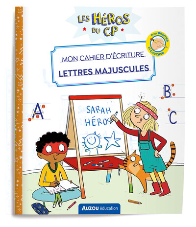 Les Héros Du Cp. Mon Cahier D'Écriture : Lettres Majuscules