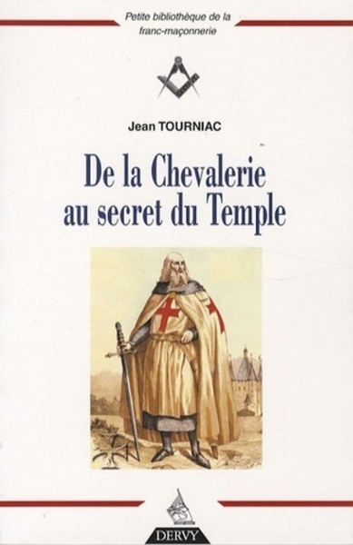 De la chevalerie au secret du temple