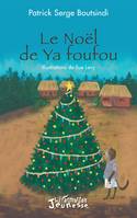 Le Noël de Ya foufou - Patrick Serge Boutsindi