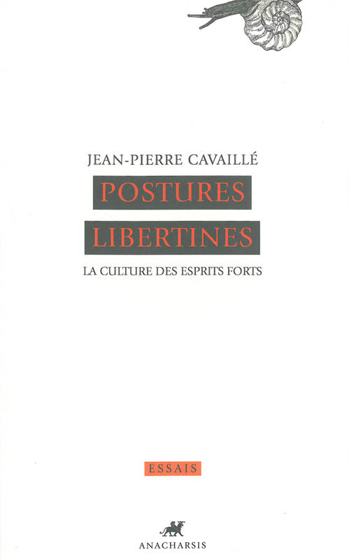 Postures libertines / la culture des esprits forts