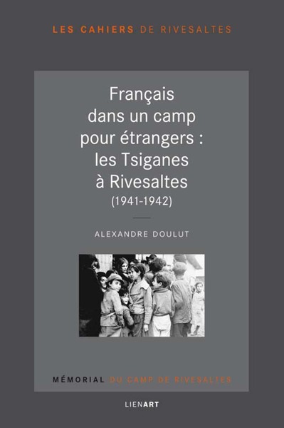 Tsiganes au camp de rivesaltes 1941 1942 (les)