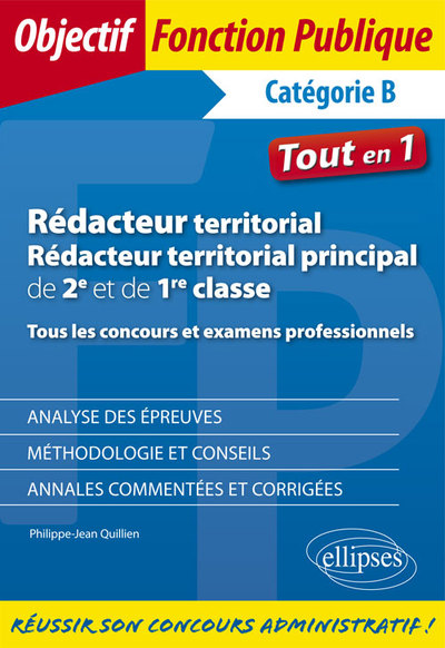 Rédacteur territorial, rédacteur territorial principal de 2e et de 1re classe - Tous les concours et examens professionnels - Philippe-Jean Quillien