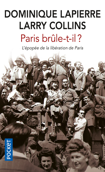 Paris brûle-t-il ? - Dominique Lapierre