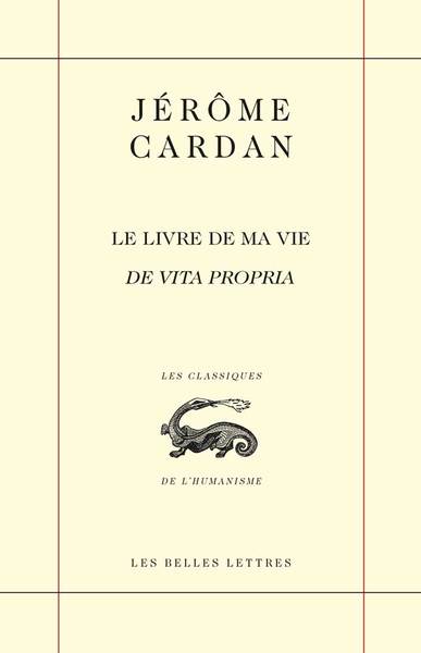 De Vita propria / Le Livre de ma vie