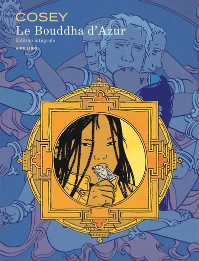 Le Bouddha d'Azur - L'intégrale - Tome 1 - Le Bouddha d'Azur - L'intégrale