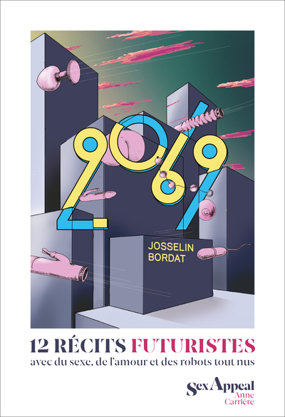 2069 - 12 récits futuristes avec du sexe, de l'amour et des robots tout nus