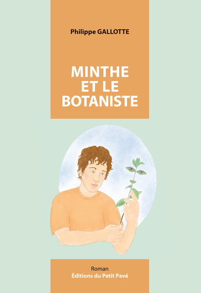 Minthe et le Botaniste - Philippe GALLOTTE