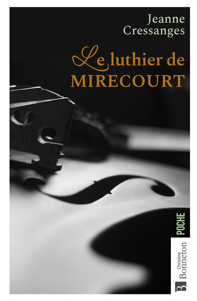 Le luthier de Mirecourt - Jeanne Cressanges