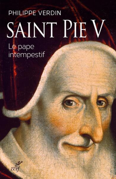 Saint Pie V - Le pape intempestif - Michel Bureau