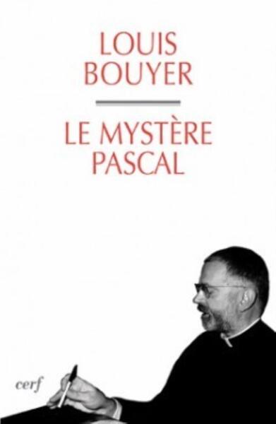 Le Mystère pascal - Louis Bouyer