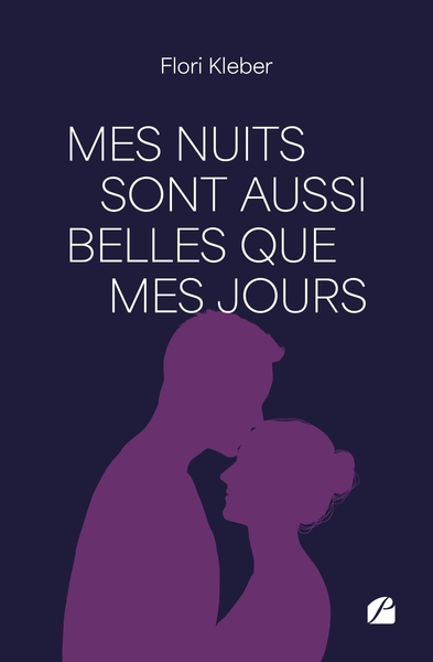 Mes nuits sont aussi belles que mes jours - Flori Kleber