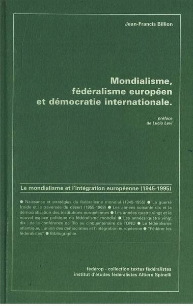 Mondialisme, fédéralisme européen et démocratie internationale