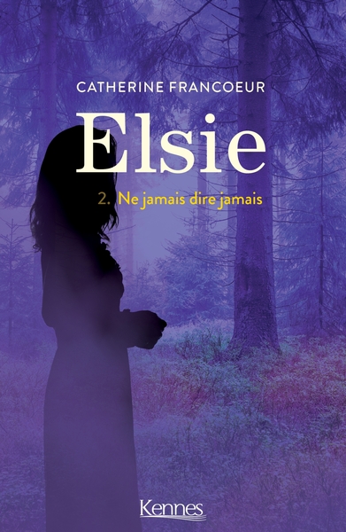 Elsie Volume 2 - Catherine Francoeur