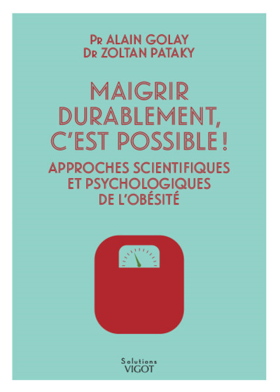 Maigrir durablement, c'est possible ! - Alain Golay