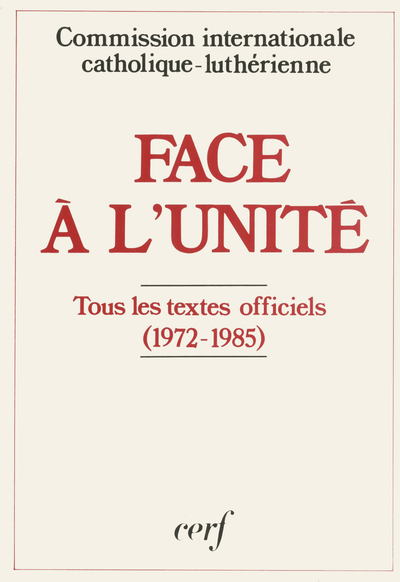 Face À L'Unité, L'Ensemble Des Textes Adoptés, 1972-1985