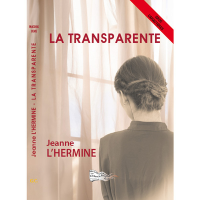 La Transparente - Jeanne L'Hermine