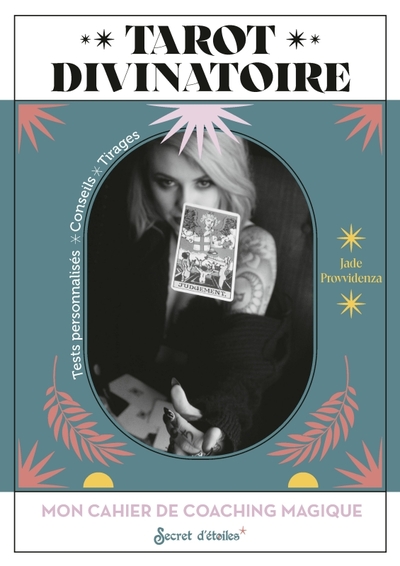 Mon cahier de coaching magique : Tarot divinatoire - Jade Provvidenza