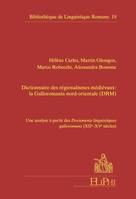 Dictionnaire des régionalismes médiévaux : la Galloromania nord-orientale (DRM) - Hélène Carles, Martin Glessgen, Marco Robecchi, Alessandra Bossone