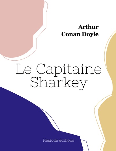 Le Capitaine Sharkey - Arthur Conan Doyle