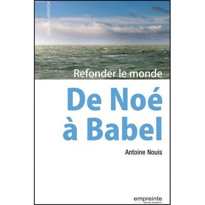 De Noé à Babel