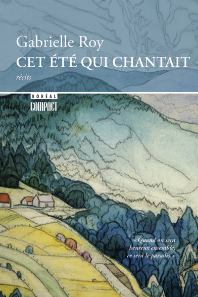 Cet étè qui chantait - G. Roy