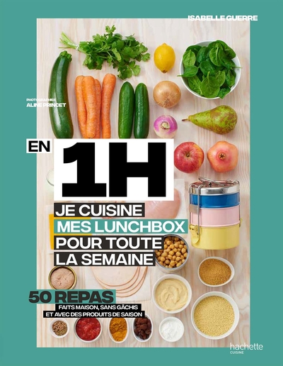 En 1 heure, je cuisine mes lunchs box pour toute la semaine