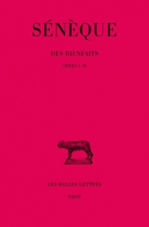 Des Bienfaits. Tome I : Livres I-IV