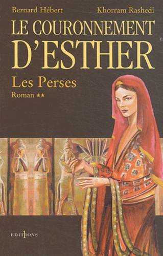 Les Perses Volume 2 - Bernard Hébert