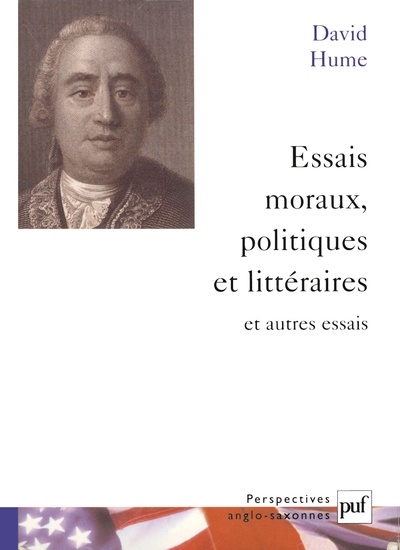 Essais moraux, politiques et littéraires et autres essais - David Hume