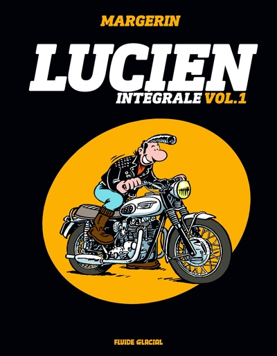 Lucien - Intégrale Volume 01 - Frank Margerin