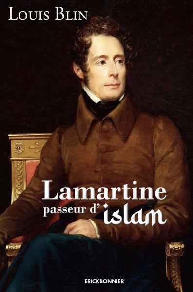 Lamartine, Passeur D'Islam - Louis Blin, Louis Blin, Louis Blin, Louis Blin, Louis Blin, Louis Blin, Louis Blin