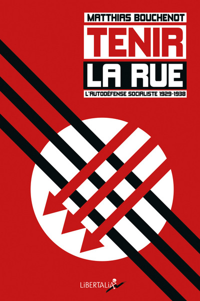 Tenir la rue / l'autodéfense socialiste (1929-1938)