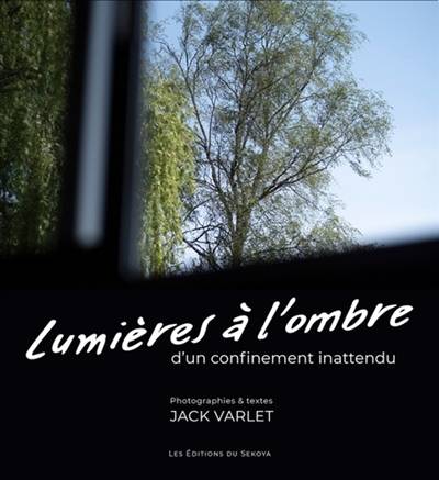 Lumières À L'Ombre, D'Un Confinement Inattendu